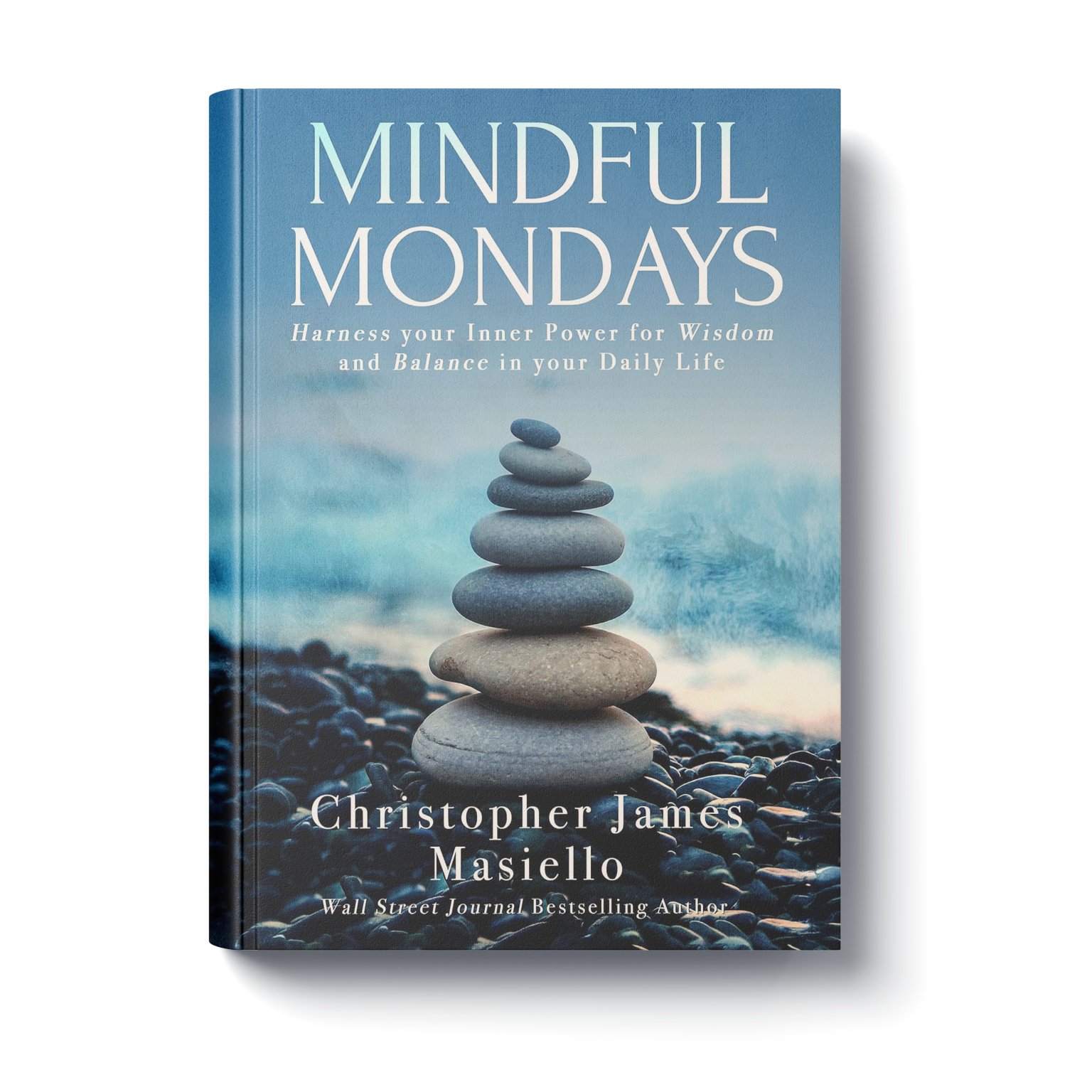 Mindful Mondays by Christopher James Masiello